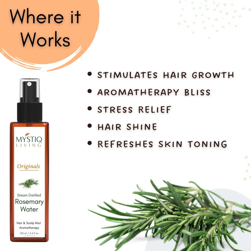 Mystiq Living Rosemary Water for Hair Growth, Mist Spray Steam Distilled 100% Pure and Natural Hydrosol, Hair Mist - 100ML