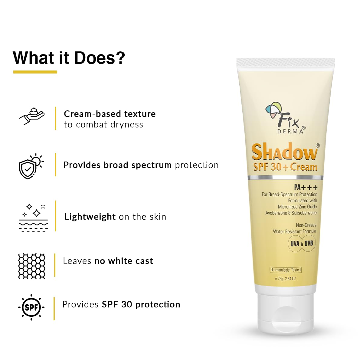 Fixderma Shadow Sunscreen SPF 30+ PA+++ Cream For Dry Skin, Body & Face, Broad Spectrum For Uva & Uvb Protection, Non Greasy & Water Resistant, 75g