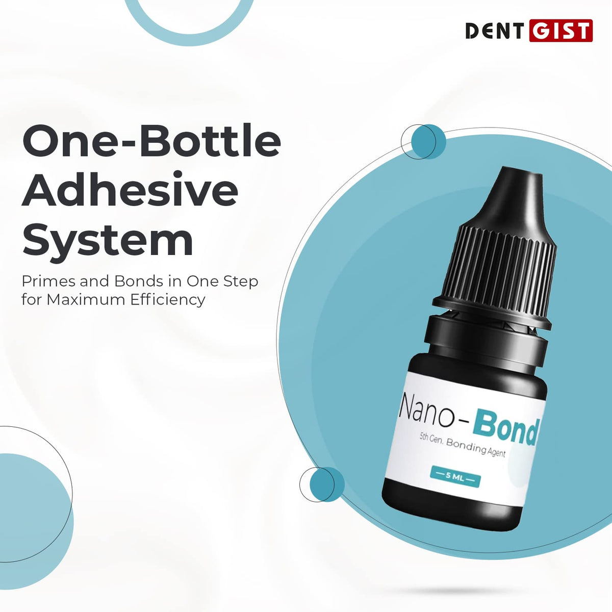 DentGist Nano-Bond | Light Curing Single Component 5th Gen Bonding Agent | Adhesive System