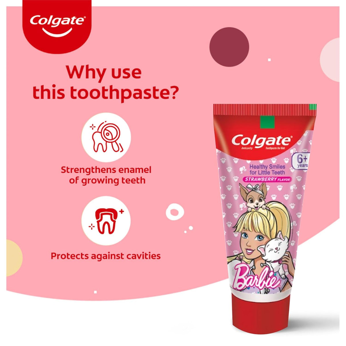 Colgate Kids Toothpaste For 6+ Years, Barbie, Strawberry Flavour, Gentle Protection Tooth Paste With 50% Lesser Abrasive Formula For Protecting Against Cavities , Enamel Protection- 80G